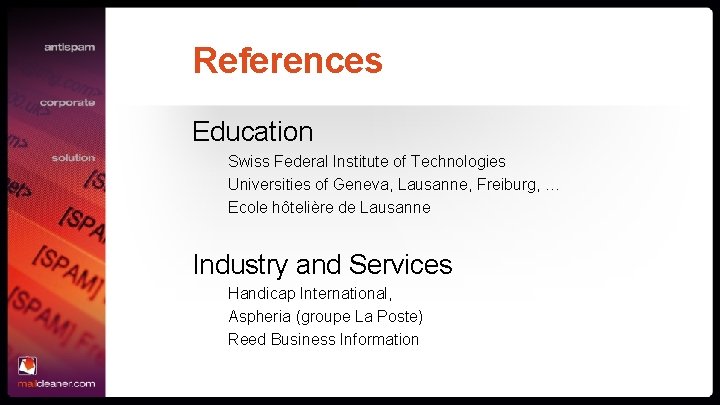 References Education Swiss Federal Institute of Technologies Universities of Geneva, Lausanne, Freiburg, … Ecole