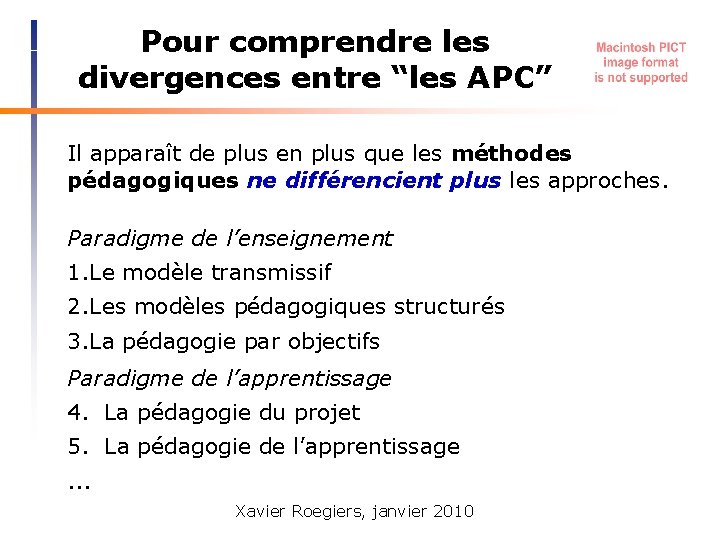 Pour comprendre les divergences entre “les APC” Il apparaît de plus en plus que