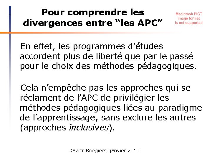 Pour comprendre les divergences entre “les APC” En effet, les programmes d’études accordent plus