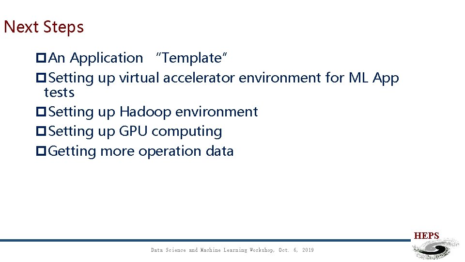 Next Steps p. An Application “Template” p. Setting up virtual accelerator environment for ML