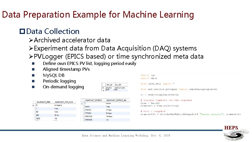Data Preparation Example for Machine Learning p. Data Collection ØArchived accelerator data ØExperiment data