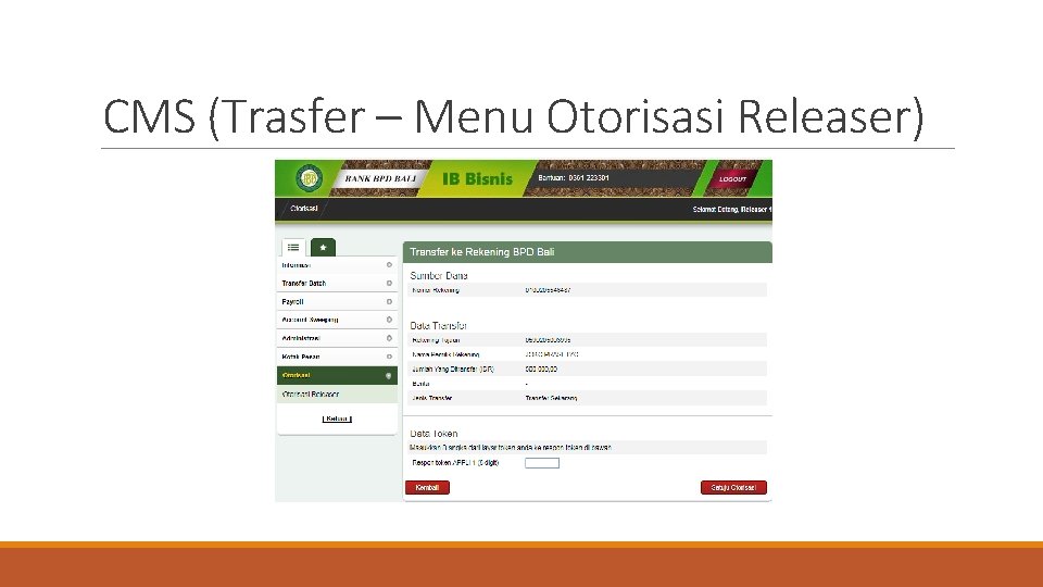 CMS (Trasfer – Menu Otorisasi Releaser) 