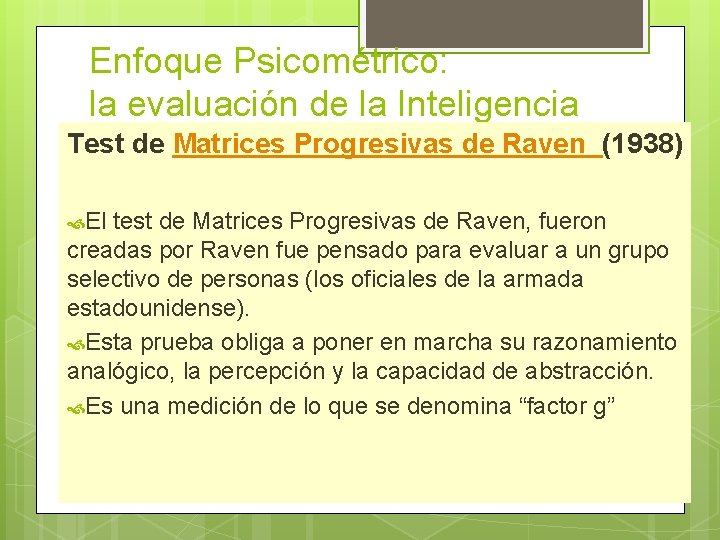 Enfoque Psicométrico: la evaluación de la Inteligencia Test de Matrices Progresivas de Raven (1938)