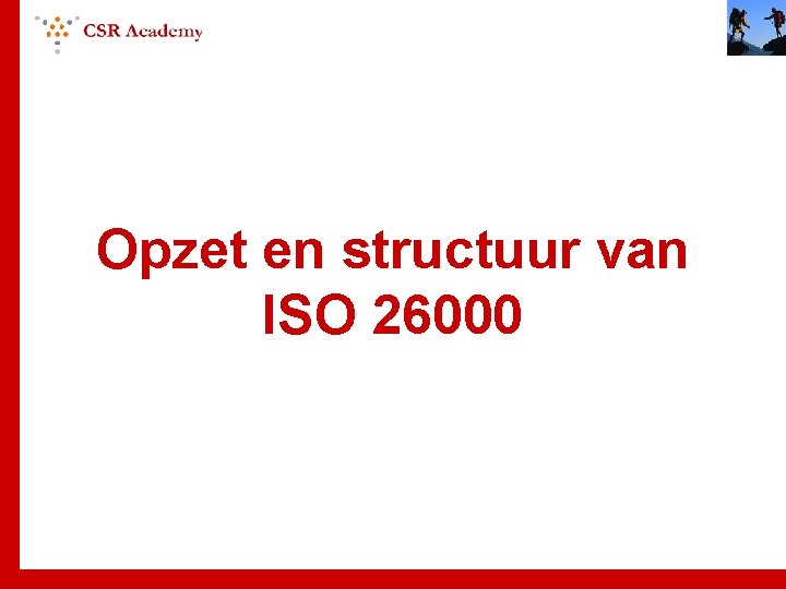 Opzet en structuur van ISO 26000 