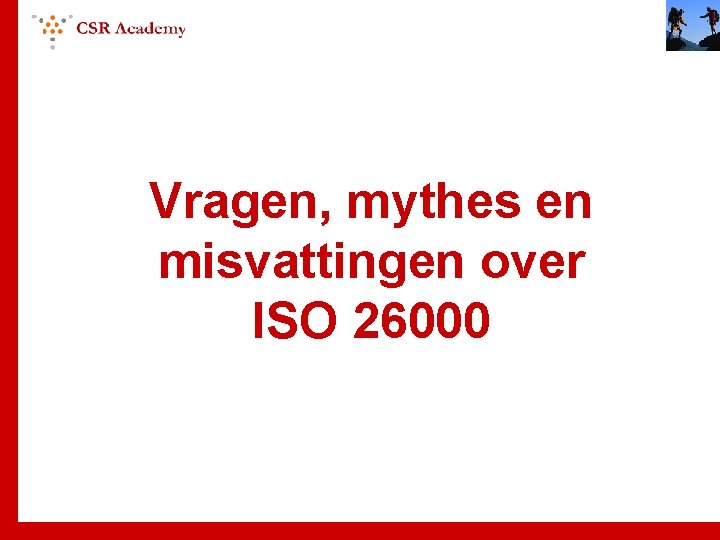 Vragen, mythes en misvattingen over ISO 26000 