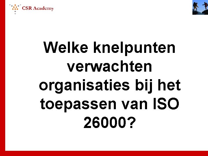 Welke knelpunten verwachten organisaties bij het toepassen van ISO 26000? 