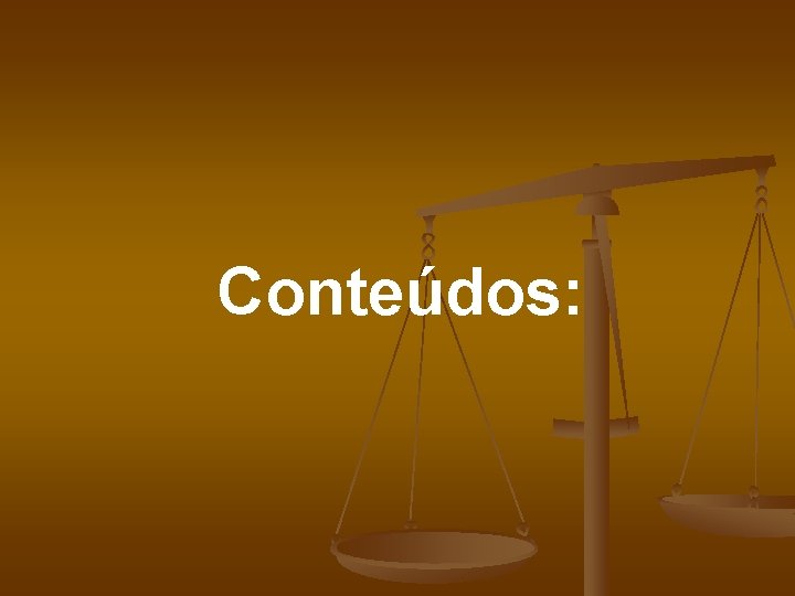 Conteúdos: 