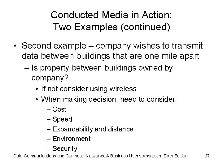 Conducted Media in Action: Two Examples (continued) • Second example – company wishes to