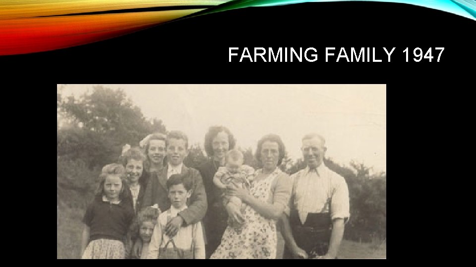 FARMING FAMILY 1947 