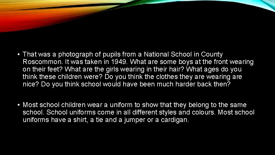  • That was a photograph of pupils from a National School in County