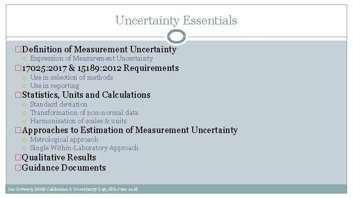 Uncertainty Essentials �Definition of Measurement Uncertainty Expression of Measurement Uncertainty � 17025: 2017 &