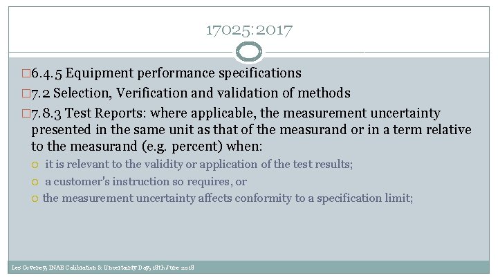 17025: 2017 � 6. 4. 5 Equipment performance specifications � 7. 2 Selection, Verification