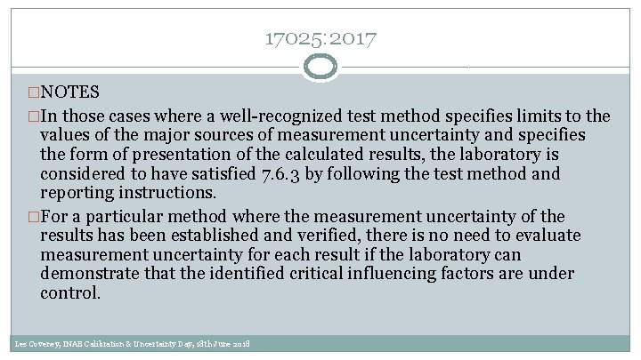 17025: 2017 �NOTES �In those cases where a well-recognized test method specifies limits to