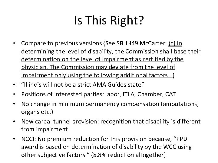 Is This Right? • Compare to previous versions (See SB 1349 Mc. Carter: (c)