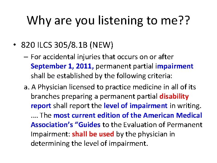 Why are you listening to me? ? • 820 ILCS 305/8. 1 B (NEW)