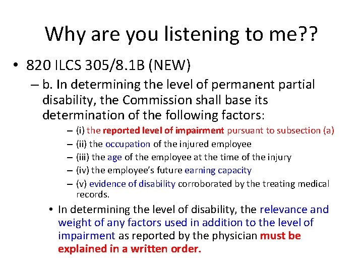 Why are you listening to me? ? • 820 ILCS 305/8. 1 B (NEW)
