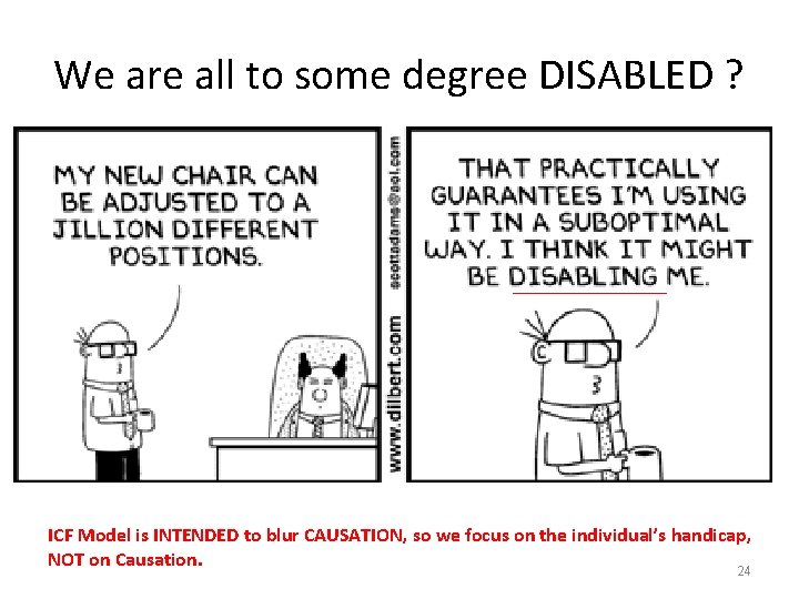 We are all to some degree DISABLED ? ICF Model is INTENDED to blur