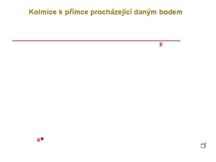 Kolmice k přímce procházející daným bodem p A 