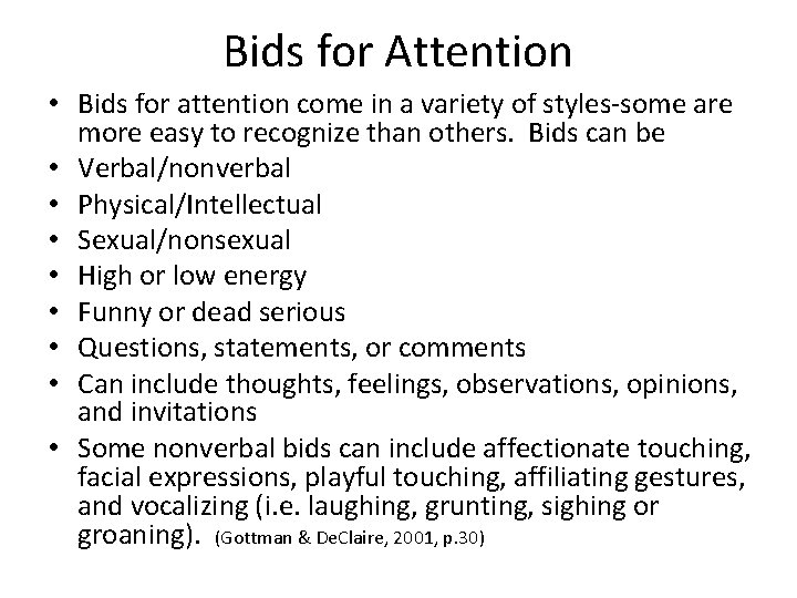 Bids for Attention • Bids for attention come in a variety of styles-some are