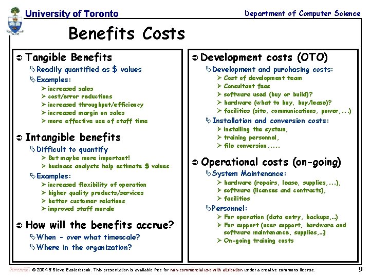 Department of Computer Science University of Toronto Benefits Costs Ü Tangible Benefits ÄReadily quantified Department of Computer Science University of Toronto Benefits Costs Ü Tangible Benefits ÄReadily quantified