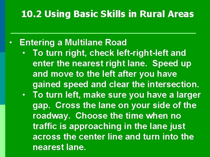 10. 2 Using Basic Skills in Rural Areas • Entering a Multilane Road •