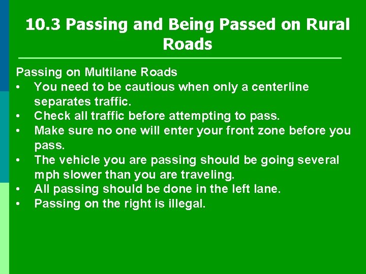 10. 3 Passing and Being Passed on Rural Roads Passing on Multilane Roads •