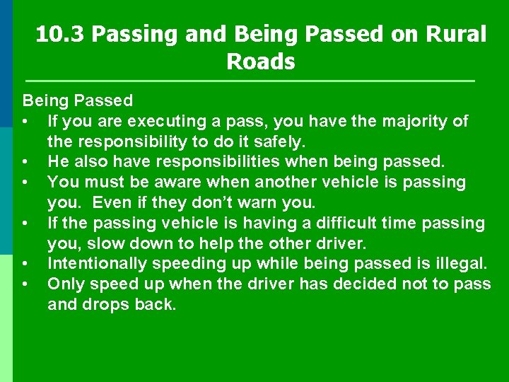 10. 3 Passing and Being Passed on Rural Roads Being Passed • If you 10. 3 Passing and Being Passed on Rural Roads Being Passed • If you