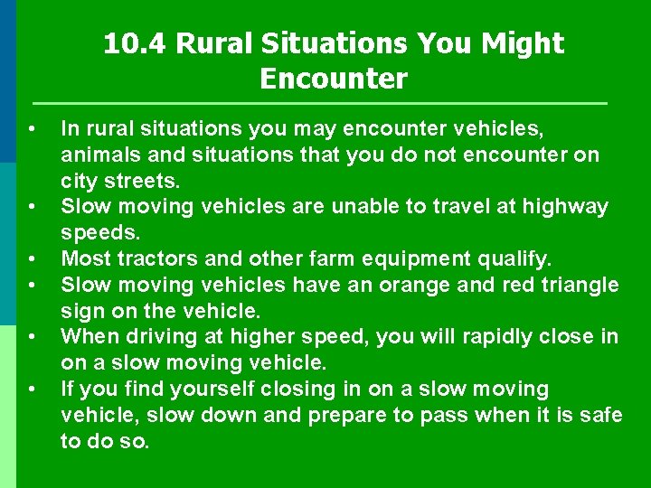 10. 4 Rural Situations You Might Encounter • • • In rural situations you