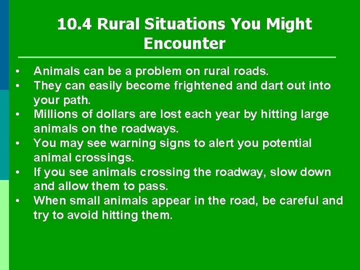 10. 4 Rural Situations You Might Encounter • • • Animals can be a