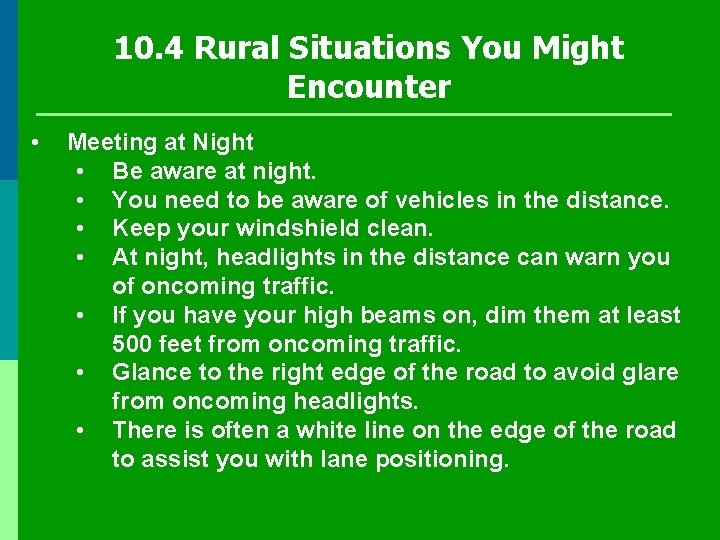 10. 4 Rural Situations You Might Encounter • Meeting at Night • Be aware 10. 4 Rural Situations You Might Encounter • Meeting at Night • Be aware