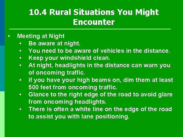 10. 4 Rural Situations You Might Encounter • Meeting at Night • Be aware