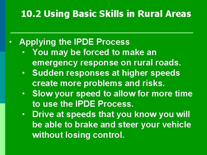 10. 2 Using Basic Skills in Rural Areas • Applying the IPDE Process •
