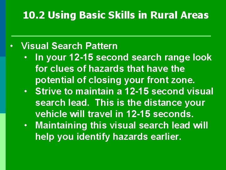 10. 2 Using Basic Skills in Rural Areas • Visual Search Pattern • In 10. 2 Using Basic Skills in Rural Areas • Visual Search Pattern • In