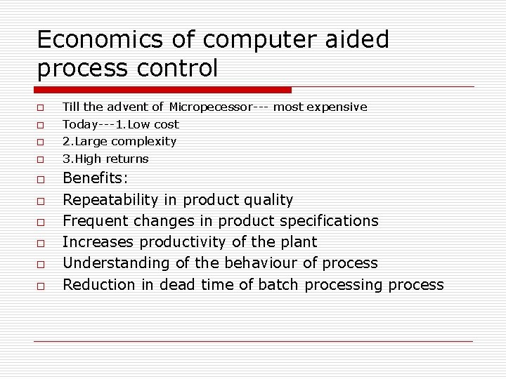 Economics of computer aided process control o o o o o Till the advent