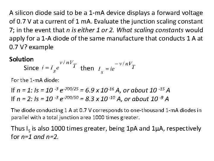 A silicon diode said to be a 1 -m. A device displays a forward