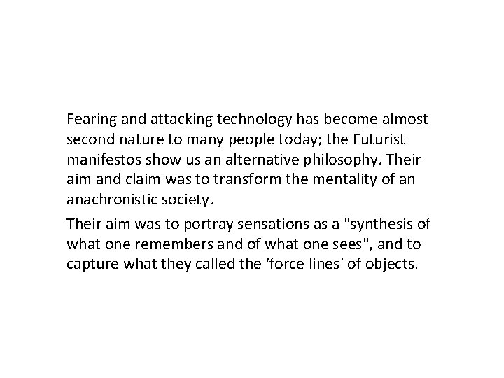 Fearing and attacking technology has become almost second nature to many people today; the