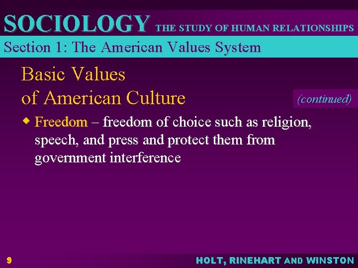 SOCIOLOGY THE STUDY OF HUMAN RELATIONSHIPS Section 1: The American Values System Basic Values