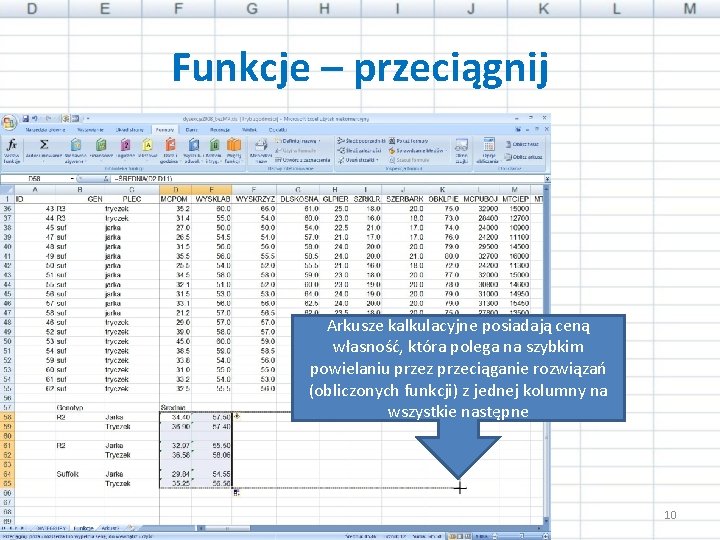 Funkcje – przeciągnij Arkusze kalkulacyjne posiadają ceną własność, która polega na szybkim powielaniu przez