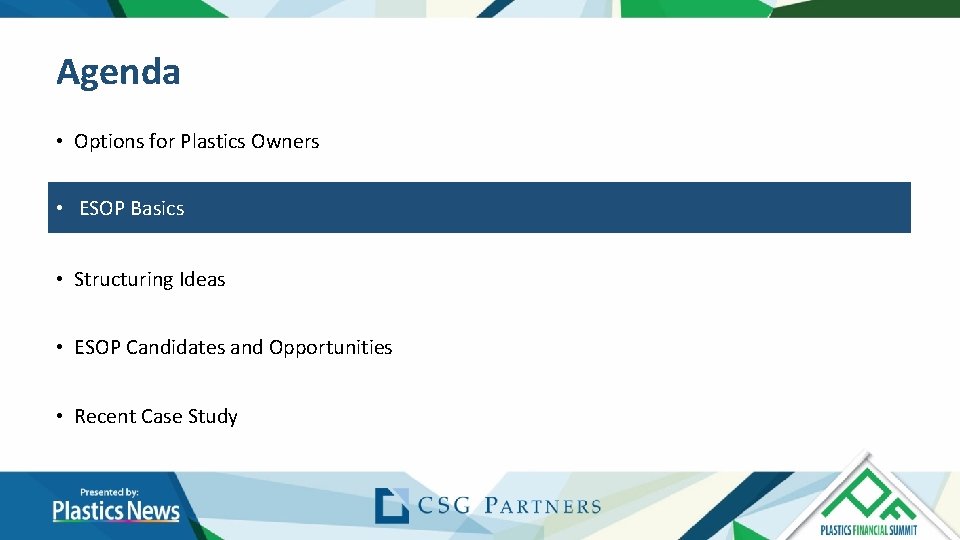 Agenda • Options for Plastics Owners • ESOPBasics • Structuring Ideas • ESOP Candidates Agenda • Options for Plastics Owners • ESOPBasics • Structuring Ideas • ESOP Candidates