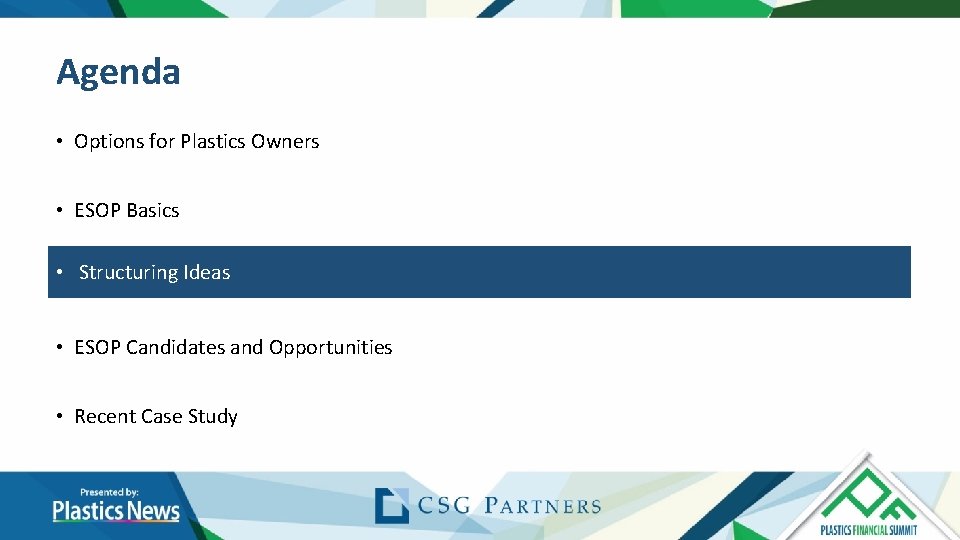 Agenda • Options for Plastics Owners • ESOP Basics • • Structuring. Ideas • Agenda • Options for Plastics Owners • ESOP Basics • • Structuring. Ideas •