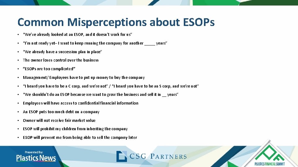 Common Misperceptions about ESOPs • “We’ve already looked at an ESOP, and it doesn’t Common Misperceptions about ESOPs • “We’ve already looked at an ESOP, and it doesn’t