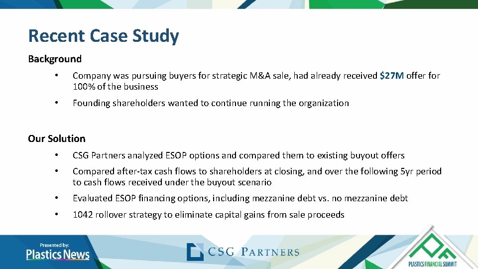 Recent Case Study Background • Company was pursuing buyers for strategic M&A sale, had Recent Case Study Background • Company was pursuing buyers for strategic M&A sale, had