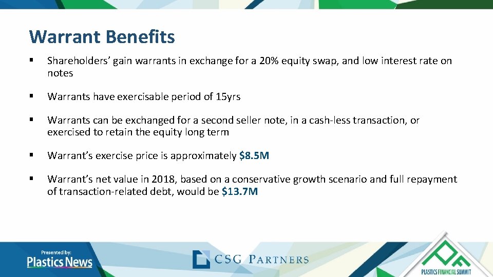 Warrant Benefits § Shareholders’ gain warrants in exchange for a 20% equity swap, and Warrant Benefits § Shareholders’ gain warrants in exchange for a 20% equity swap, and