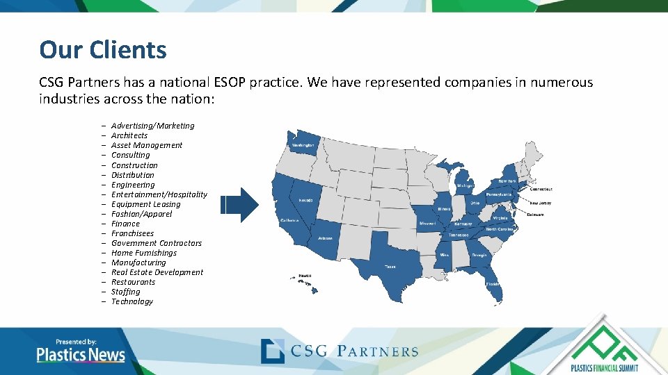 Our Clients CSG Partners has a national ESOP practice. We have represented companies in Our Clients CSG Partners has a national ESOP practice. We have represented companies in