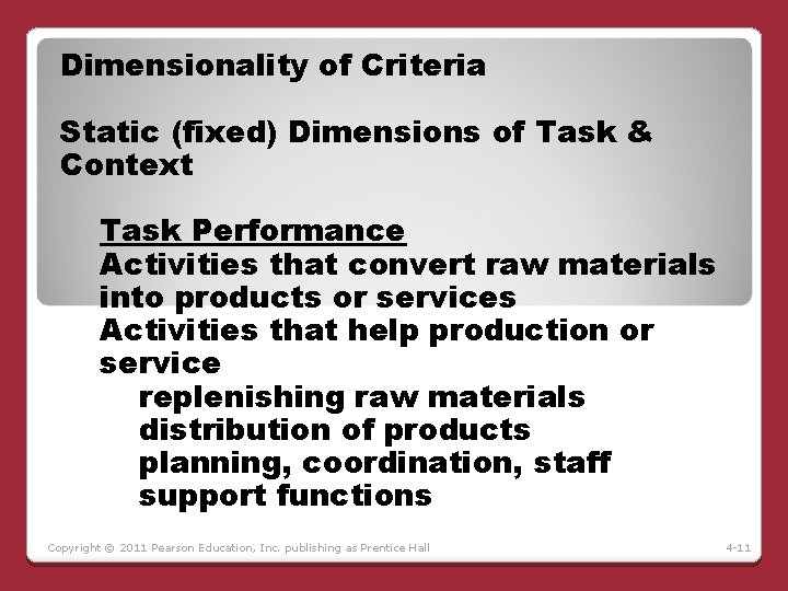 Dimensionality of Criteria Static (fixed) Dimensions of Task & Context Task Performance Activities that Dimensionality of Criteria Static (fixed) Dimensions of Task & Context Task Performance Activities that