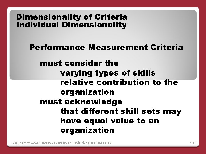 Dimensionality of Criteria Individual Dimensionality Performance Measurement Criteria must consider the varying types of Dimensionality of Criteria Individual Dimensionality Performance Measurement Criteria must consider the varying types of