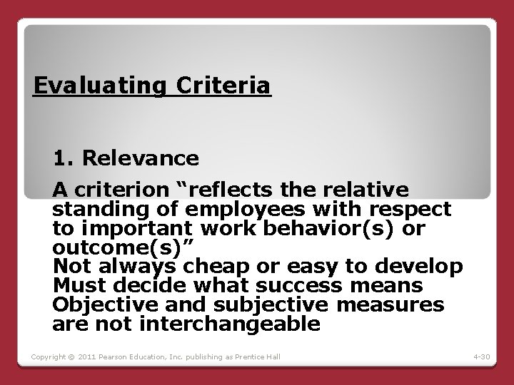 Evaluating Criteria 1. Relevance A criterion “reflects the relative standing of employees with respect Evaluating Criteria 1. Relevance A criterion “reflects the relative standing of employees with respect