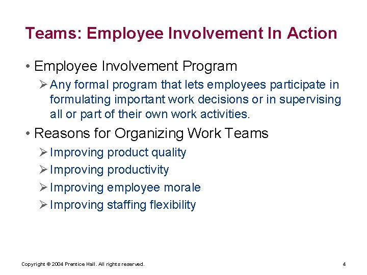 Teams: Employee Involvement In Action • Employee Involvement Program Ø Any formal program that