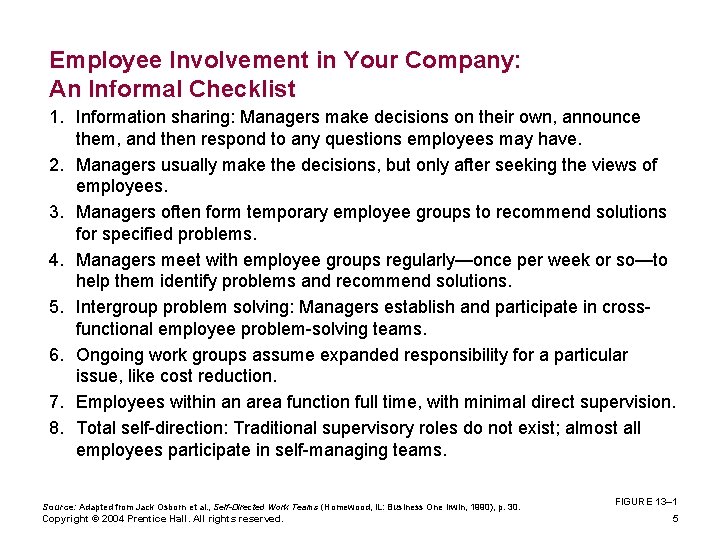 Employee Involvement in Your Company: An Informal Checklist 1. Information sharing: Managers make decisions