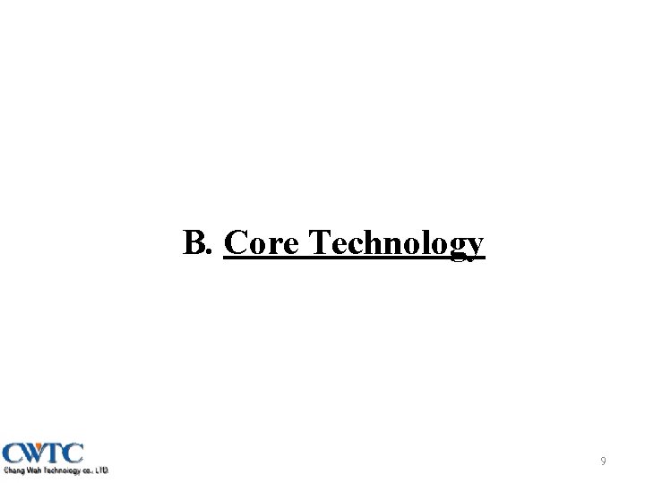 B. Core Technology 9 